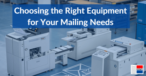 Choosing the Right Equipment for Your Mailing Needs