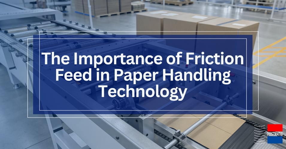 The Importance of Friction Feed in Paper Handling Technology