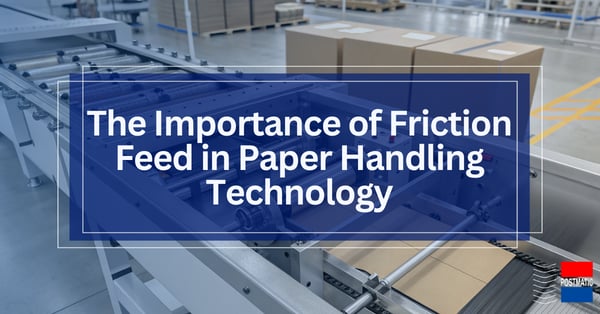 The Importance of Friction Feed in Paper Handling Technology