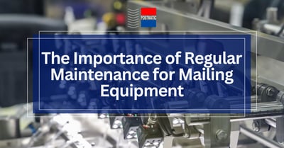 The Importance of Regular Maintenance for Mailing Equipment